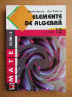 Marin Chirciu - Elemente de algebra. Clasa a XII-a (2003)