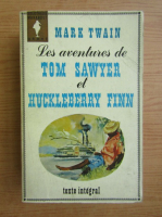 Mark Twain - Les aventures de Tom Sawyer et Huckleberry Finn 