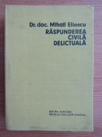 Mihail Eliescu - Raspunderea civila delictuala 