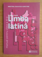 Monica Duna - Limba latina, manual pentru clasa a XI-a