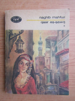 Naghib Mahfuz - Qasr es-sawq (volumul 1)