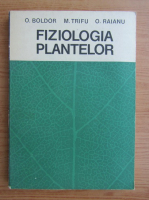 Anticariat: O. Boldor - Fiziologia plantelor