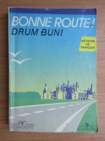 Pierre Gibert - Bonne route! Drum bun! Methode de francais (volumul 2)