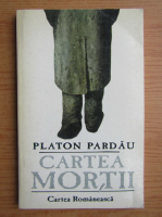 Platon Pardau - Cartea mortii
