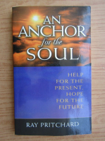 Ray Pritchard - An anchor for the soul