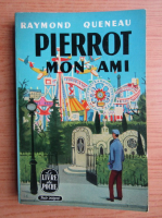 Anticariat: Raymond Queneau - Pierrot mon ami