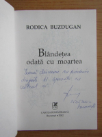 Rodica Buzdugan - Blandetea odata cu moartea (cu autograful autoarei)
