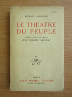 Romain Rolland - Le theatre du peuple (1926)