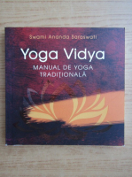 Swami Ananda Saraswati - Yoga Vidya. Manual de yoga traditionala