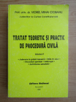 Anticariat: Viorel Mihai Ciobanu - Tratat teoretic si practic de procedura civila (volumul 2)