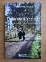 Viorica Ianusevici - Dementa Alzheimer 