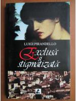 Luigi Pirandello - Exclusa si stigmatizata