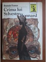 Anatole France - Crima lui Sylvestre Bonnard
