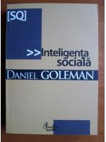 Anticariat: Daniel Goleman - Inteligenta sociala