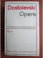 Anticariat: Dostoievski - Opere (volumul 4)
