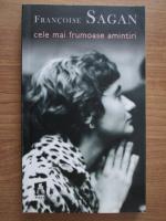 Anticariat: Francoise Sagan - Cele mai frumoase amintiri