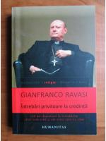 Gianfranco Ravasi - Intrebari privitoare la credinta
