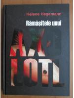 Helene Hegemann - Ramasitele unui axolotl