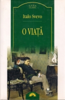Italo Svevo - O viata (Leda Clasic)