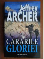 Jeffrey Archer - Cararile gloriei