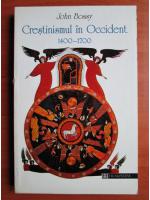 John Bossy - Crestinismul in Occident 1400-1700