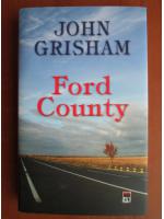 Anticariat: John Grisham - Ford County