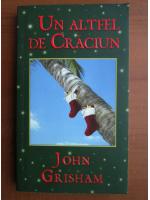 Anticariat: John Grisham - Un altfel de Craciun