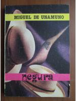 Anticariat: Miguel de Unamuno - Negura