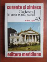 Anticariat: Mihai Ispir - Clasicismul in arta romaneasca