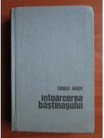 Thomas Hardy - Intoarcerea bastinasului