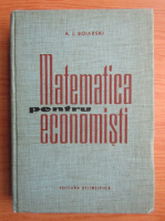 Anticariat: A. I. Boiarski - Matematica pentru economisti