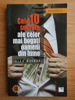 Anticariat: Alex Becker - Cele 10 secrete ale celor mai bogati oameni din lume