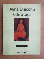 Alina Diaconu - Ochii albastri