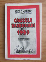 Andre Maurois - Cauzele razboiului din 1939 (1945)