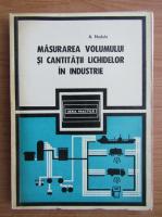 Andrei Nadolo - Masurarea volumului si cantitatii lichidelor in industrie