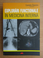 Camelia Diaconu - Explorari functionale in medicina interna 