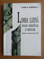 Camelia Marinescu - Limba latina. Manual pentru clasa a XI-a (1999 )