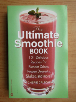 Cherie Calbom - The ultimate smoothie book