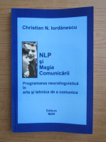 Christian N. Iordanescu - NLP si magia comunicarii