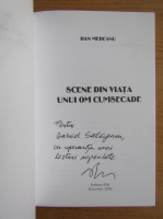 Dan Medeanu - Scene din viata unui om cumsecade (cu autograful autorului)