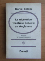 Daniel Salem - La revolution theatrale actuelle en Angleterre