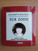 Elisabeta Bogatan - Sub zodii