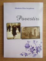 Elisabeta Eliza Iorgulescu - Povestiri