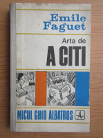 Emile Faguet - Arta de a citi