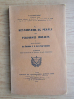 Gaston Bonnefoy - La responsabilite penale des personnes morales et specialement des Societes et de leur Representants (1932)