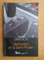 Georges Simenon - Spanzuratul de la Saint-Pholien 