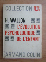Henri Wallon - L'evolution psychologique de l'enfant