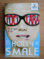 Anticariat: Holly Smale - Tocilara, volumul 1. De la geek la sic