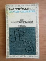 Lautreamont - Oeuvres completes. Les chants de maldoror. Poesies
