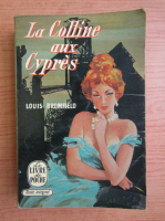 Louis Bromfield - La Colline aux Cypres